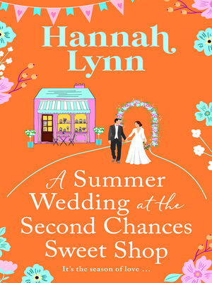 cover image of A Summer Wedding at the Second Chances Sweet Shop